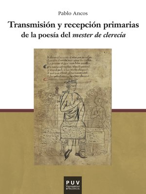 cover image of Transmisión y recepción primarias de la poesía del mester de clerecía